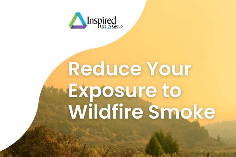 Reduce Your Exposure to Wildfire Smoke